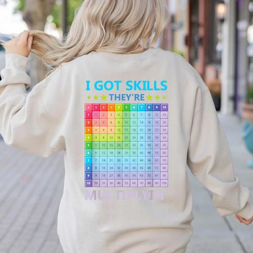 I Got Skills They'Re Multiplying Math Teacher Students Women's Sweatshirt Back Print - teacherstshirts.com DE