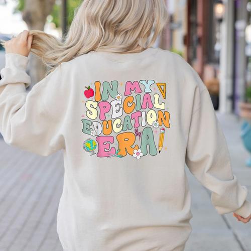 Special Education Teacher Era Inspirational SPED ABA Autism Women's Sweatshirt Back Print - teacherstshirts.com DE