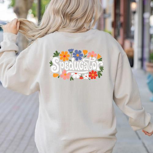 Speducator Special Education Teacher Teaching SPED Women's Sweatshirt Back Print - teacherstshirts.com
