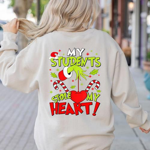 My Students Stole My Heart Teacher Holiday Merry Christmas Women's Sweatshirt Back Print - teacherstshirts.com DE