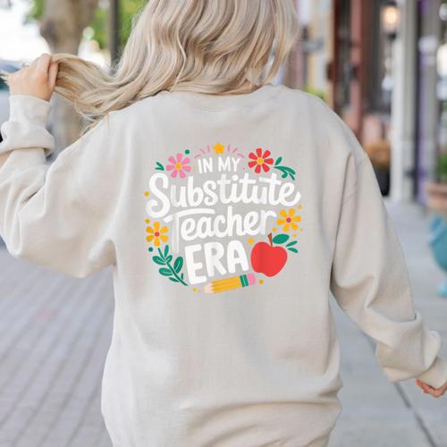 In My Substitute Teacher Era Women's Sweatshirt Back Print - teacherstshirts.com AU