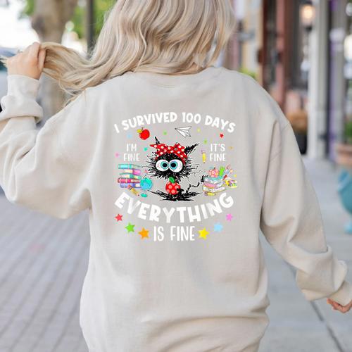 I Survived 100 Days Of School Teacher Kids Cat Lover Women's Sweatshirt Back Print - teacherstshirts.com