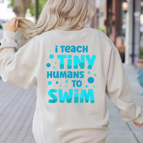 Swimming Teacher I Teach Tiny Humans To Swim Swim Instructor Women's Sweatshirt Back Print - teacherstshirts.com DE