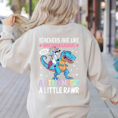 T Rex Dinosaur Unicorn Teachers Are Like Unicornasaurus Rex Women's Sweatshirt Back Print - teacherstshirts.com AU