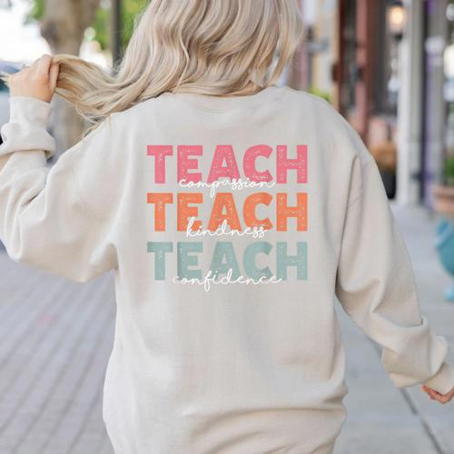 Teach Compassion Kindness Confidence For Teacher Women's Sweatshirt Back Print - teacherstshirts.com DE