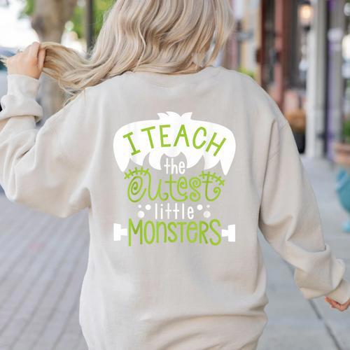 I Teach The Cutest Little Monsters Halloween Teacher Spooky Women's Sweatshirt Back Print - teacherstshirts.com AU