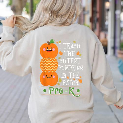 I Teach The Cutest Pumpkins In Patch Pre-K Halloween Teacher Women's Sweatshirt Back Print - teacherstshirts.com