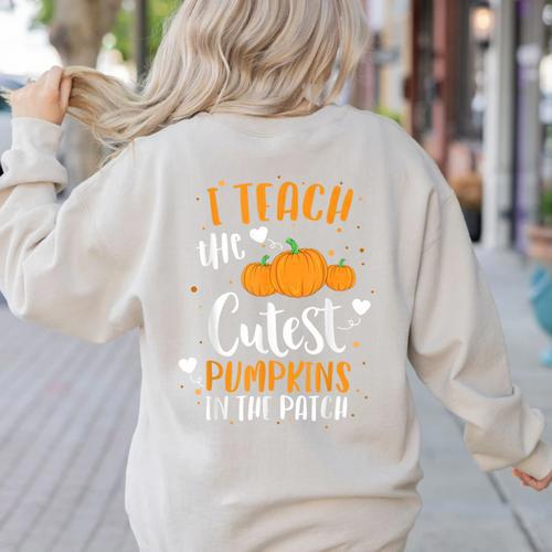 I Teach The Cutest Pumpkins In The Patch Teacher School For Men Women Kids Women's Sweatshirt Back Print - teacherstshirts.com AU