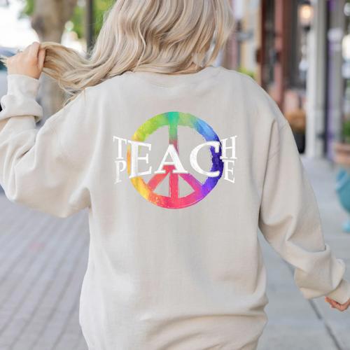 Teach Peace For Teachers And Educators Counselor Women's Sweatshirt Back Print - teacherstshirts.com