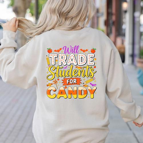 Teacher Cute Will Trade Students For Candy Halloween Costume Women's Sweatshirt Back Print - teacherstshirts.com UK
