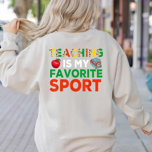 Teacher Is My Favorite Sport Teacher Teaching Lover Women's Sweatshirt Back Print - teacherstshirts.com AU