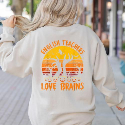 Teacher Halloween All English Teachers Love Brains Women's Sweatshirt Back Print - teacherstshirts.com AU