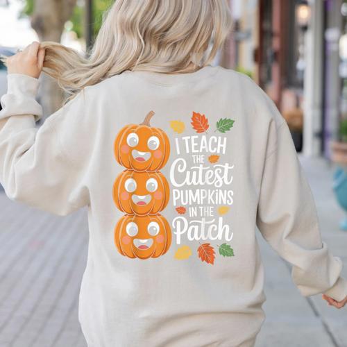 Teacher Halloween Tshirts I Teach The Cutest Pumpkins Women's Sweatshirt Back Print - teacherstshirts.com CA