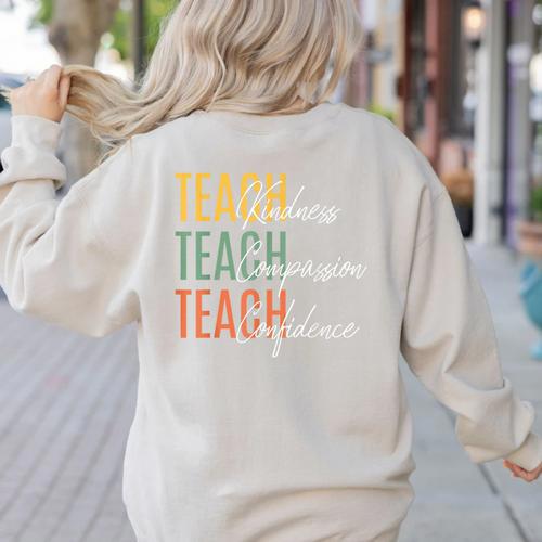 Teacher Kindness Compassion Confidence Teaching Women's Sweatshirt Back Print - teacherstshirts.com