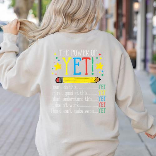 Teacher Power Of Yet Cant Do This Inspirational Women Men Women's Sweatshirt Back Print - teacherstshirts.com