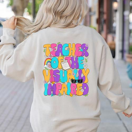 Teacher Of The Visually Impaired Blindness Awareness Women's Sweatshirt Back Print - teacherstshirts.com AU