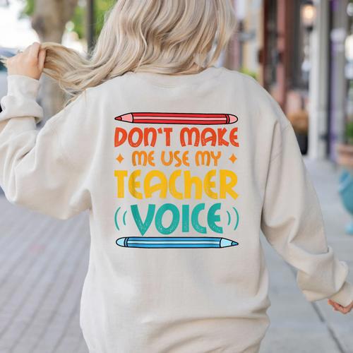 Teacher Voice Teacherlife Primary School Teacher Women's Sweatshirt Back Print - teacherstshirts.com DE