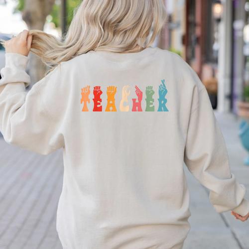 Teacher Word In Sign Language Awareness ASL Back To School Women's Sweatshirt Back Print - teacherstshirts.com AU