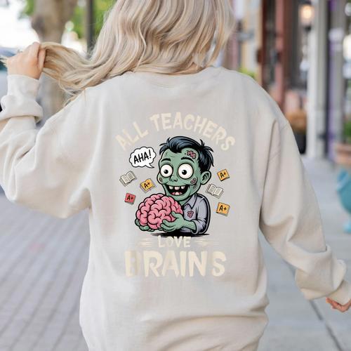 Teachers Love Brains Tee-Shirt Men Women Halloween Teacher Women's Sweatshirt Back Print - teacherstshirts.com
