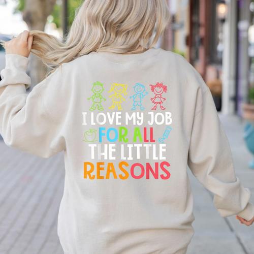 Teachers I Love My Job For All The Little Reasons Teacher Women's Sweatshirt Back Print - teacherstshirts.com AU