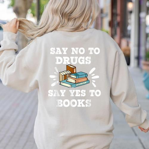 Teachers Red Ribbon Week Say No To Drugs Say Yes To Books Women's Sweatshirt Back Print - teacherstshirts.com AU