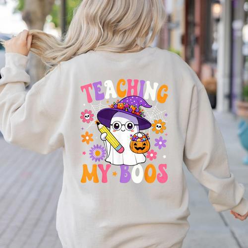 Teaching My Boos Teacher Ghost Teach Halloween Teacher Women's Sweatshirt Back Print - teacherstshirts.com AU