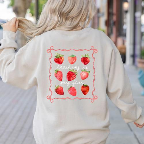 Teaching Is My Jam Strawberry Kinder Team Teacher Women's Sweatshirt Back Print - teacherstshirts.com AU