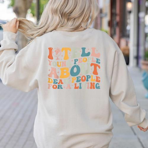 I Tell Young People About Dead People Groovy History Teacher Women's Sweatshirt Back Print - teacherstshirts.com UK