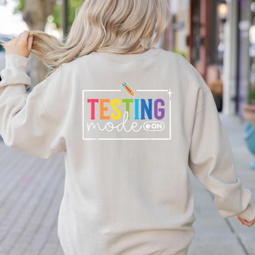 Testing Mode On Testing Day Motivational Teacher Kids Women's Sweatshirt Back Print - teacherstshirts.com UK