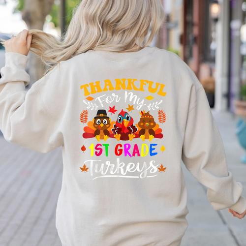 Thankful For My 1st Grade Turkeys Thanksgiving Teacher Fall Women's Sweatshirt Back Print - teacherstshirts.com AU