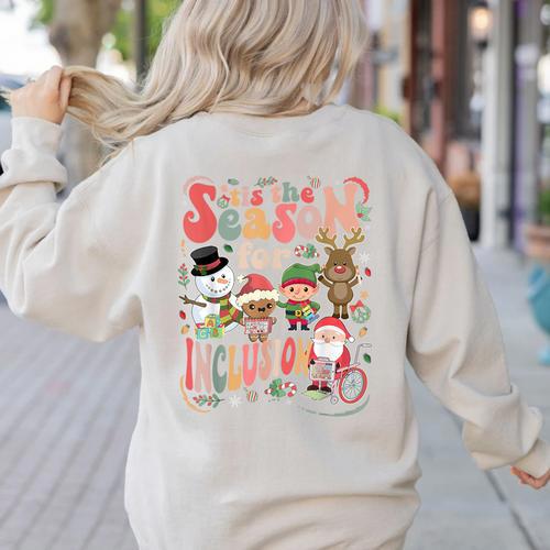 Tis The Season For Inclusion Christmas Sped Teacher Women's Sweatshirt Back Print - teacherstshirts.com DE