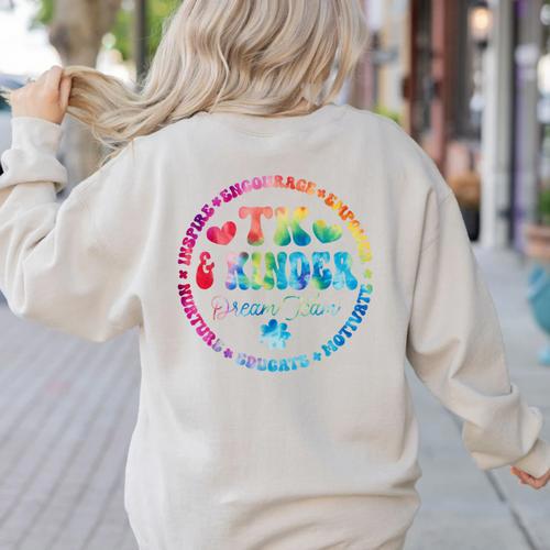 TK & Kinder Dream Team Transitional Kindergarten Teacher Women's Sweatshirt Back Print - teacherstshirts.com CA