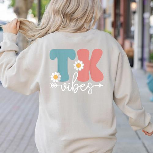 TK Vibes Back To School Teachers Students TK Team Women's Sweatshirt Back Print - teacherstshirts.com AU