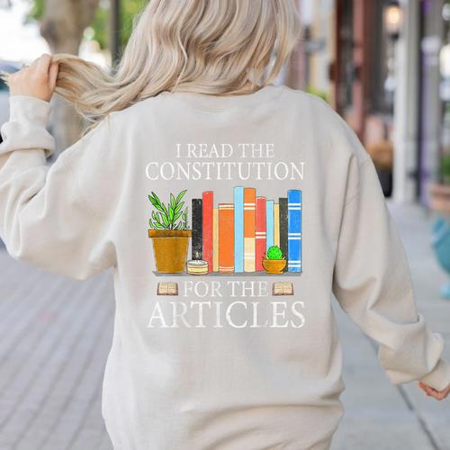 History Teacher I Read The Constitution For The Articles For Men Women Women's Sweatshirt Back Print - teacherstshirts.com