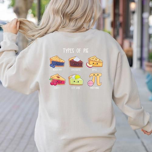 Types Of Pie Pi Day Math Teacher Geek 314 Math Pun Women's Sweatshirt Back Print - teacherstshirts.com
