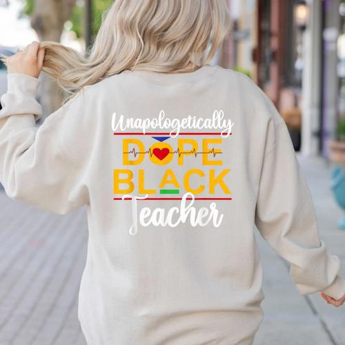 Unapologetic Dope Teacher African American Melanin Women's Sweatshirt Back Print - teacherstshirts.com AU