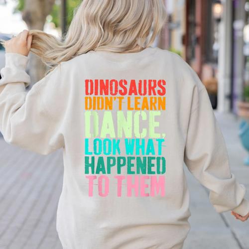 Vintage Dinosaurs Didn't Learn Dance Dance Teacher Women's Sweatshirt Back Print - teacherstshirts.com CA