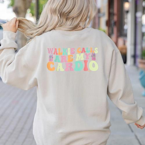 Walkie Calls Are My Cardio SPED Teacher Inclusion ABA Women's Sweatshirt Back Print - teacherstshirts.com AU