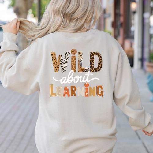 Wild About Learning Back To School First Day Teacher Student Women's Sweatshirt Back Print - teacherstshirts.com AU