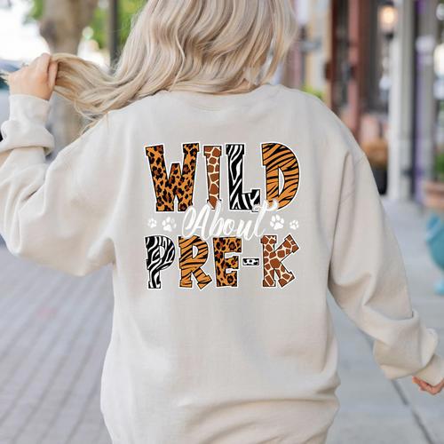 Wild About Pre-K Teacher Student First Day Of Kindergarten Women's Sweatshirt Back Print - teacherstshirts.com AU