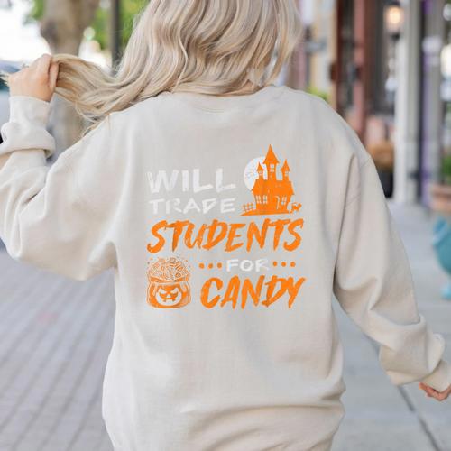 Will Trade Students For Candy Halloween Costume Teacher Women's Sweatshirt Back Print - teacherstshirts.com UK