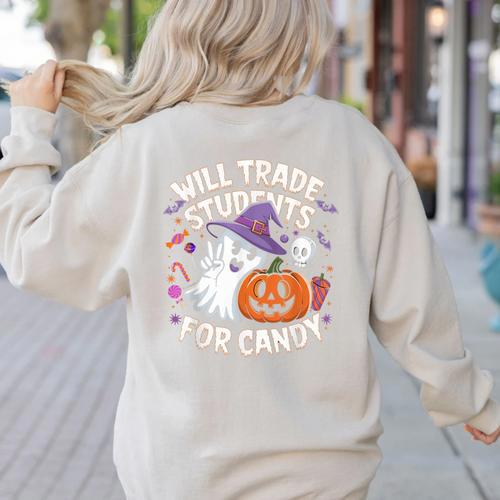 Will Trade Students For Candy Halloween Teacher Women's Sweatshirt Back Print - teacherstshirts.com
