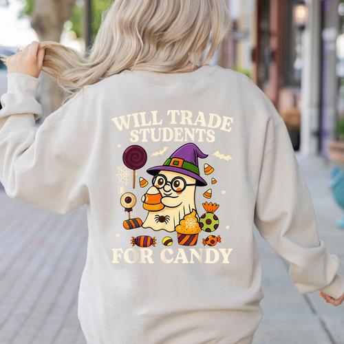 Will Trade Students For Candy Teacher Ghost Halloween Women's Sweatshirt Back Print - teacherstshirts.com DE