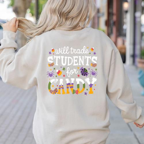 Will Trade Students For Candy Teacher Halloween Costume Tee Women's Sweatshirt Back Print - teacherstshirts.com