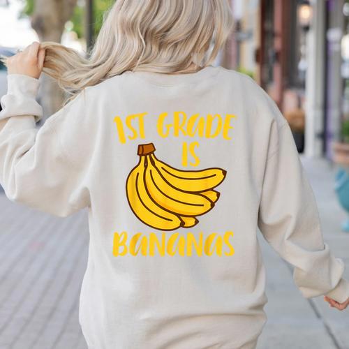 1st Grade Is Bananas Teacher Teaching Back To School Women's Sweatshirt Back Print - teacherstshirts.com