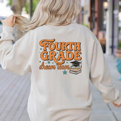 4th Grade Back To School Fourth Grade Dream Team Teacher Women's Sweatshirt Back Print - teacherstshirts.com AU