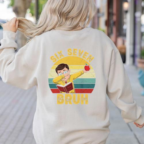 67 Meme Six Seven Bruh Retro Dabbing Teacher School Women's Sweatshirt Back Print - teacherstshirts.com AU