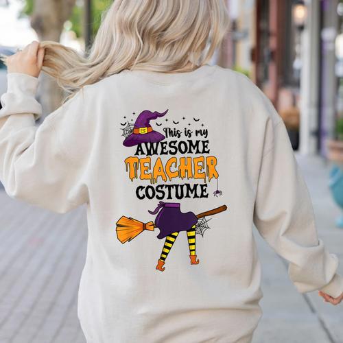 This Is My Awesome Teacher Costume Halloween Witch Women's Sweatshirt Back Print - teacherstshirts.com UK
