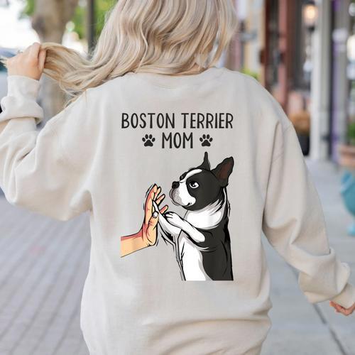 Boston Terrier Mom Dogs Mum Woman Women's Sweatshirt Back Print - Bostonterriersmerch.com