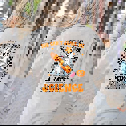 You Can&#x27;t Scare Me I Teach Science Retro Teacher Halloween Women&#x27;s Sweatshirt Back Print - teacherstshirts.com